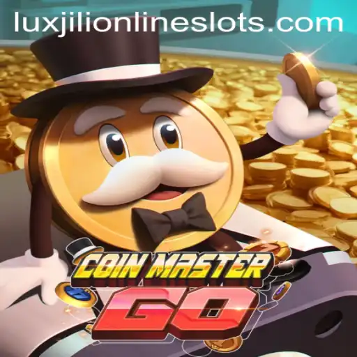 Explore the Exciting World of CoinMasterGO and Mastering Luxjili