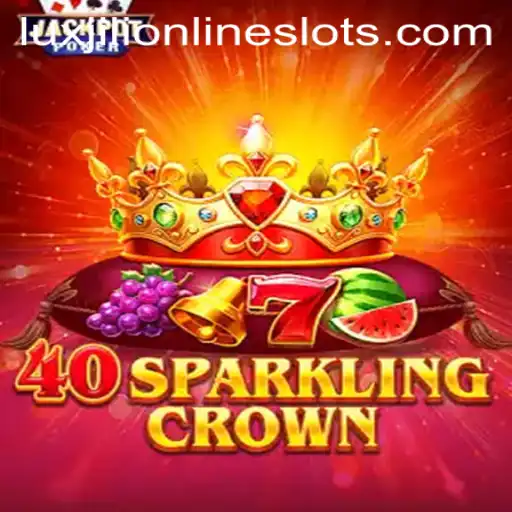 Unveiling 40SparklingCrown: A Comprehensive Guide to the Latest Gaming Sensation with Luxjili